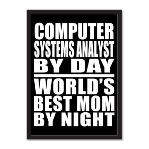 Computer Systems Analyst By Day World's Best Mom By Night - Portrait Frame Photo Tile