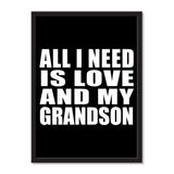 All I Need Is Love And My Grandson - Portrait Frame Photo Tile
