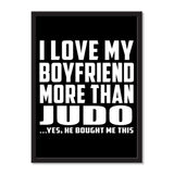 I Love My Boyfriend More Than Judo ...He Bought Me This - Portrait Frame Photo Tile