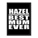 Hazel Best Mum Ever - Portrait Frame Photo Tile