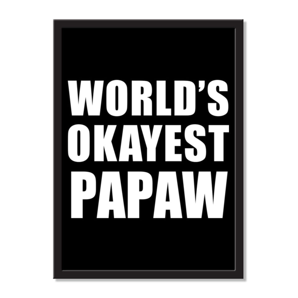 World's Okayest Papaw - Portrait Frame Photo Tile