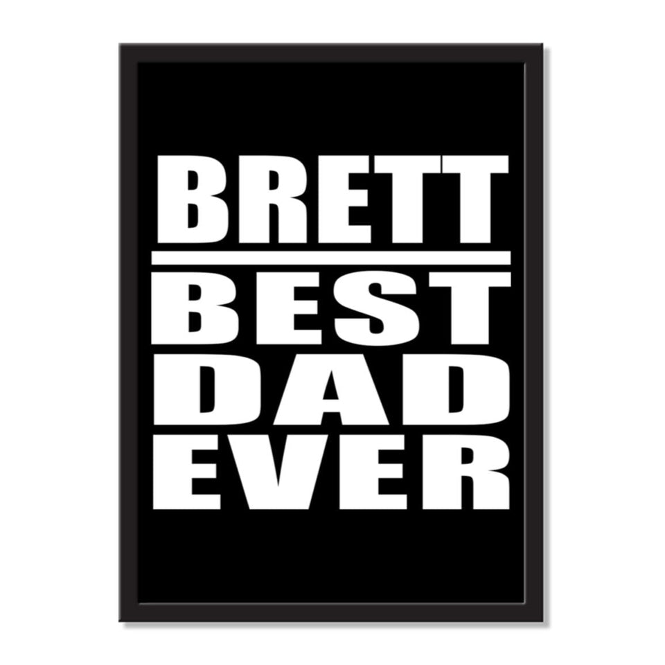 Brett Best Dad Ever - Portrait Frame Photo Tile