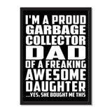 I'm A Proud Garbage Collector Dad Of A Freaking Awesome Daughter, She Bought Me This - Portrait Frame Photo Tile