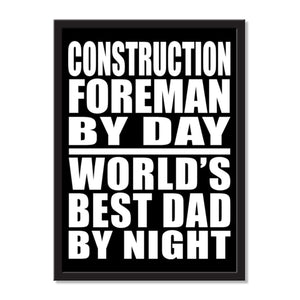 Construction Foreman By Day World's Best Dad By Night - Portrait Frame Photo Tile