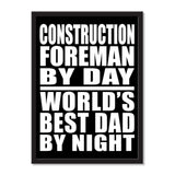 Construction Foreman By Day World's Best Dad By Night - Portrait Frame Photo Tile