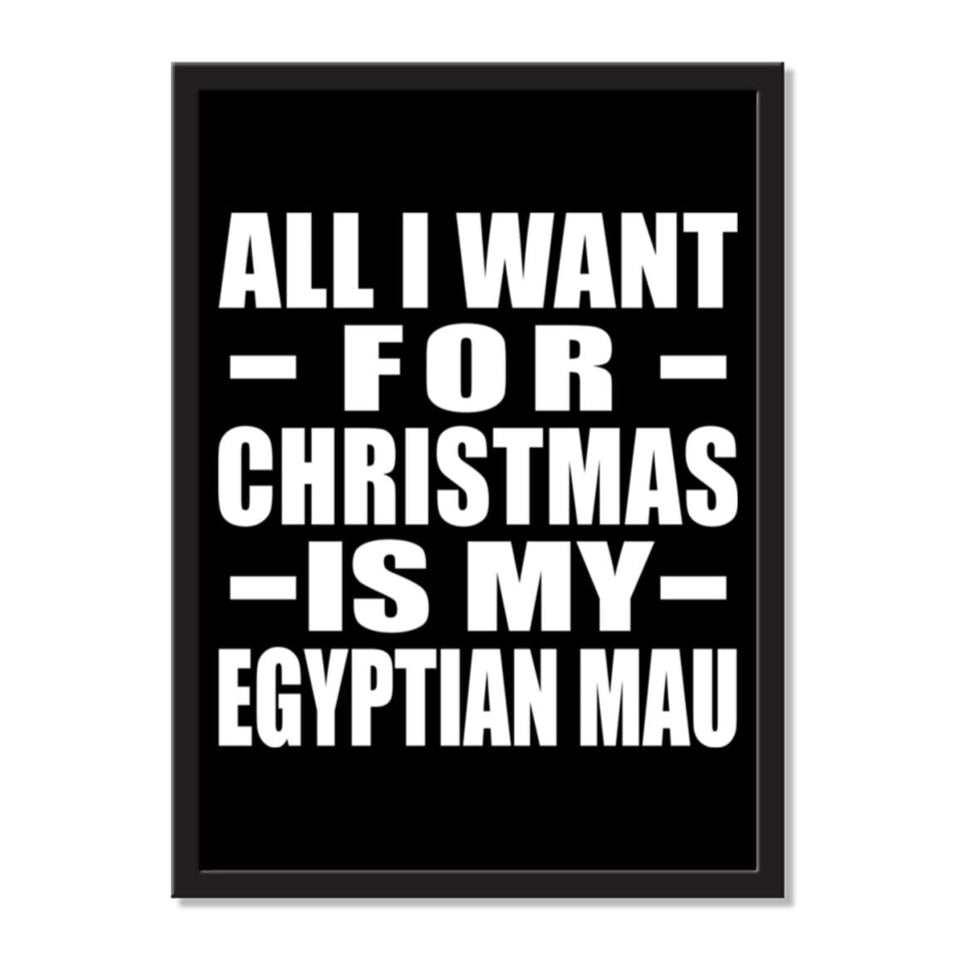 All I Want For Christmas Is My Egyptian Mau - Portrait Frame Photo Tile