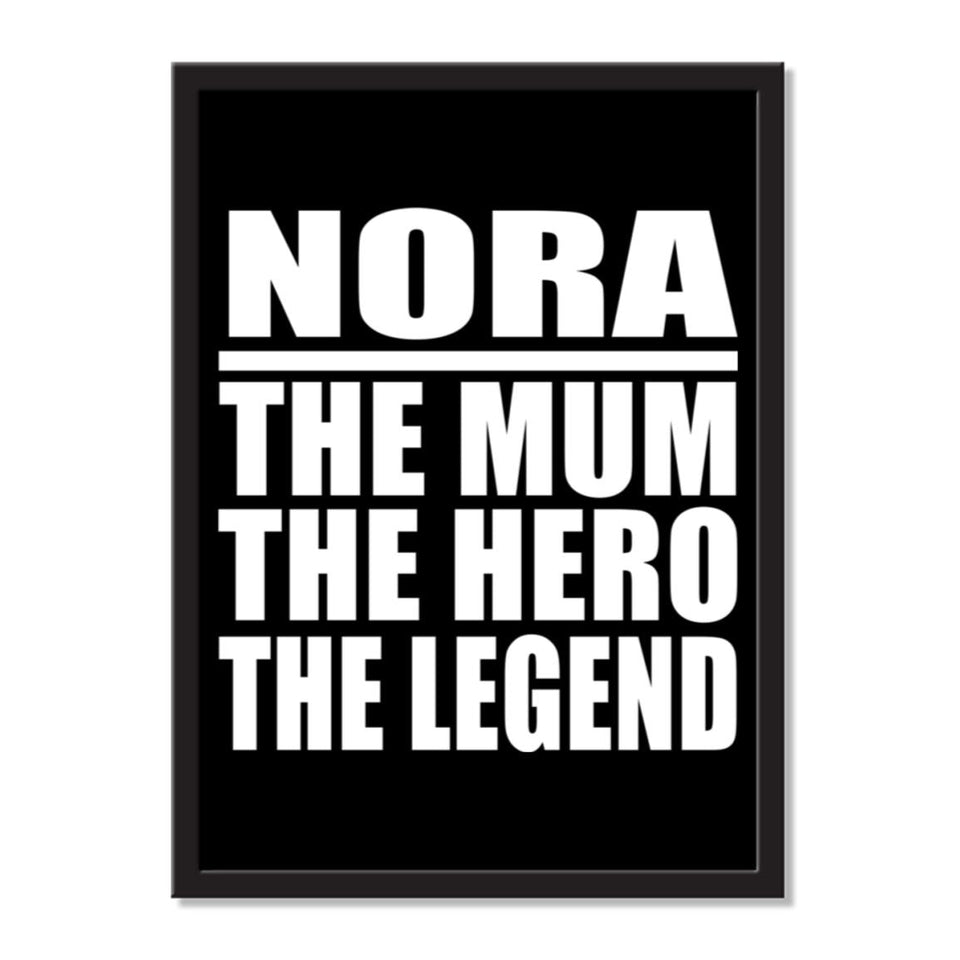 Nora The Mum The Hero The Legend - Portrait Frame Photo Tile