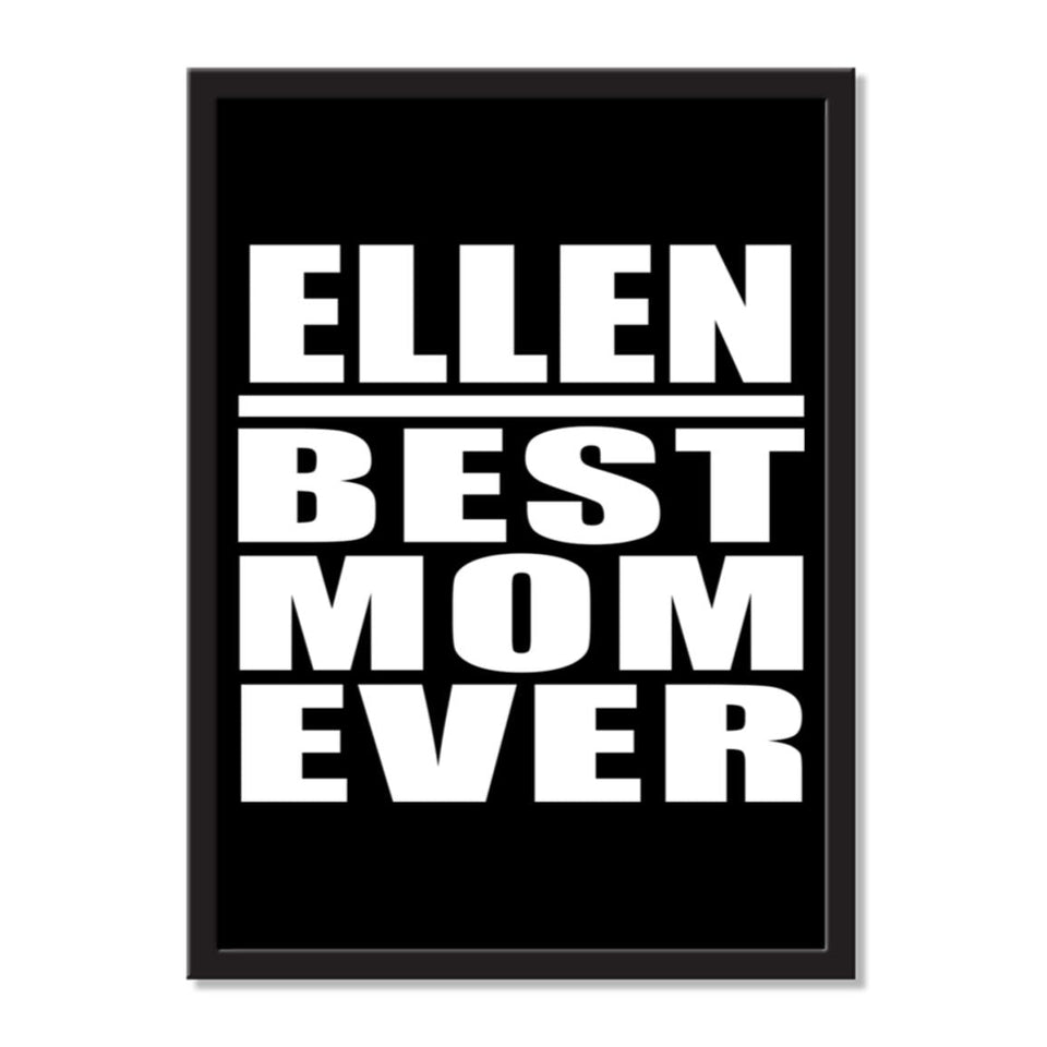 Ellen Best Mom Ever - Portrait Frame Photo Tile