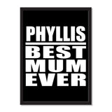 Phyllis Best Mum Ever - Portrait Frame Photo Tile