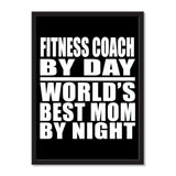 Fitness Coach By Day World's Best Mom By Night - Portrait Frame Photo Tile