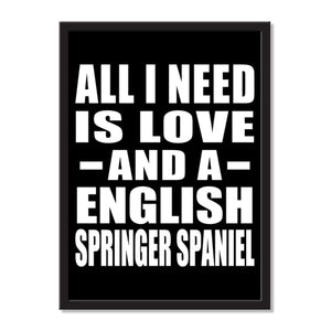 All I Need Is Love And A English Springer Spaniel - Portrait Frame Photo Tile