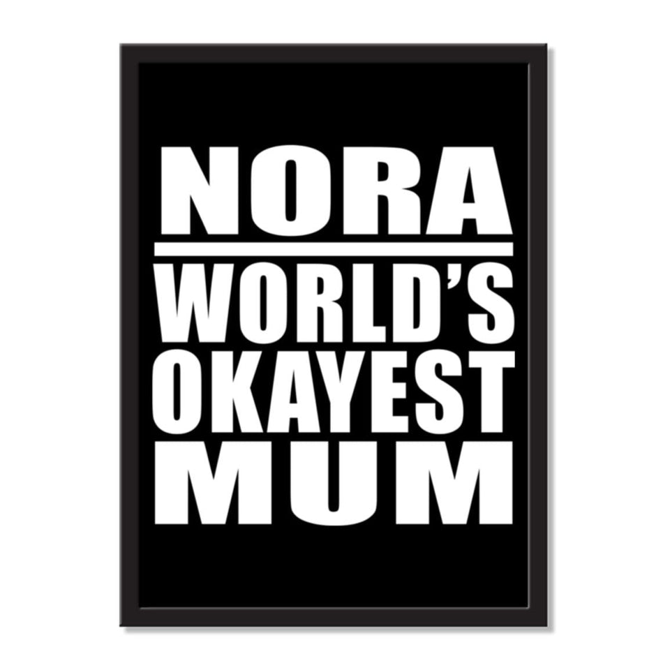 Nora World's Okayest Mum - Portrait Frame Photo Tile