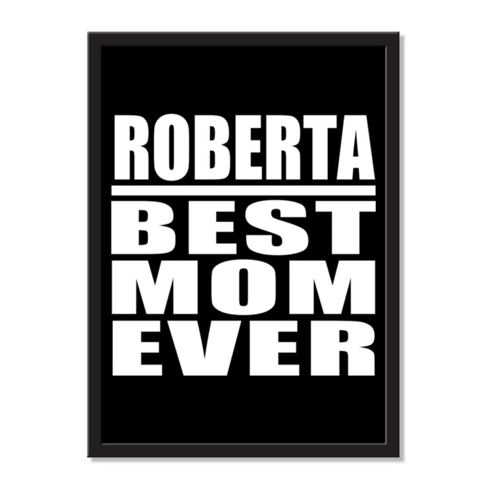 Roberta Best Mom Ever - Portrait Frame Photo Tile