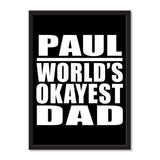 Paul World's Okayest Dad - Portrait Frame Photo Tile