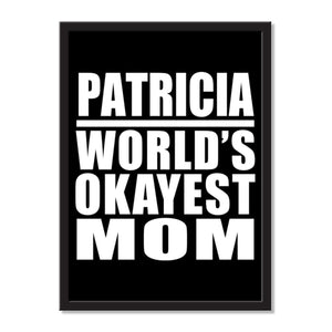 Patricia World's Okayest Mom - Portrait Frame Photo Tile