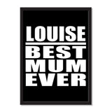 Louise Best Mum Ever - Portrait Frame Photo Tile