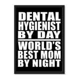 Dental Hygienist By Day World's Best Mom By Night - Portrait Frame Photo Tile
