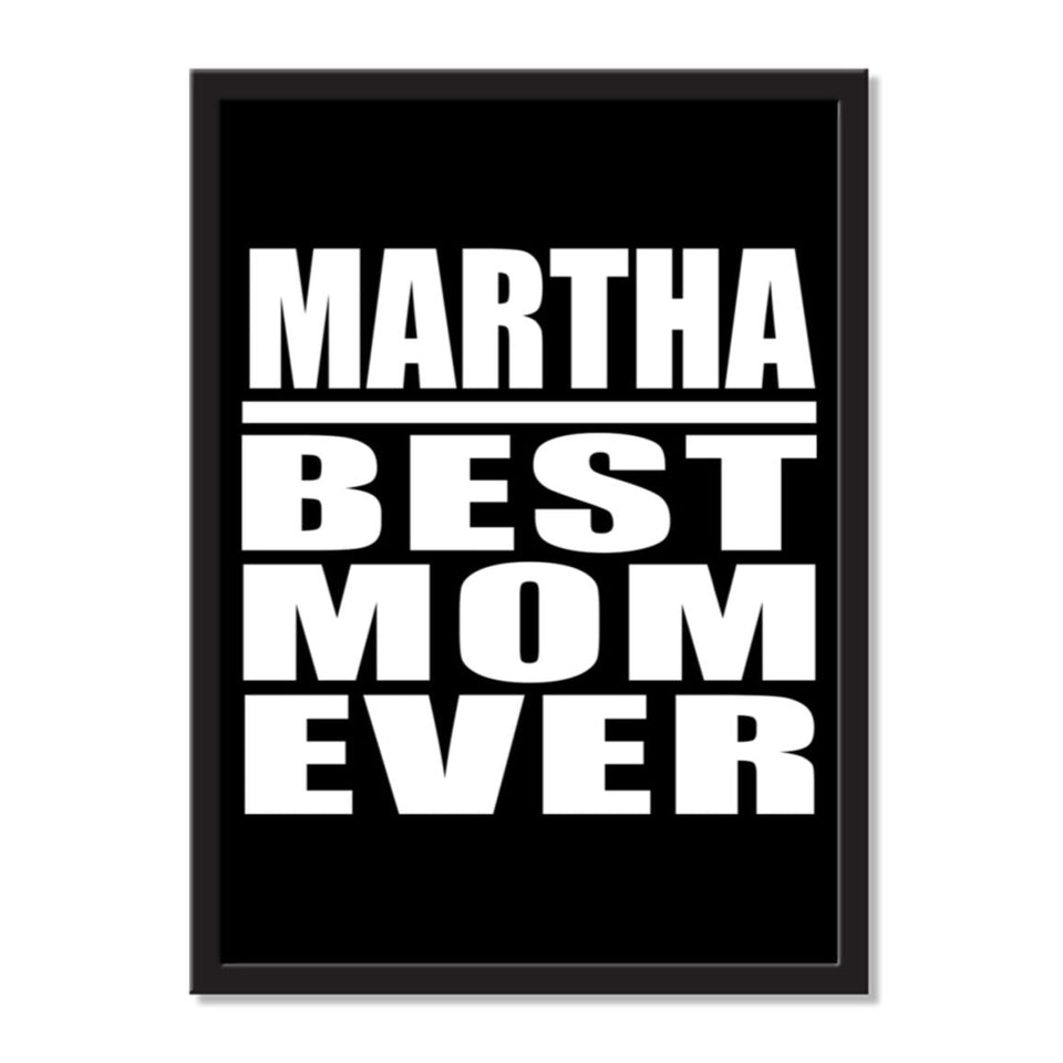 Martha Best Mom Ever - Portrait Frame Photo Tile