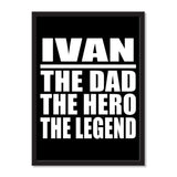 Ivan The Dad The Hero The Legend - Portrait Frame Photo Tile