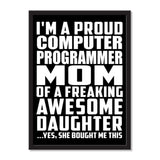 I'm A Proud Computer Programmer Mom Of A Freaking Awesome Daughter, She Bought Me This - Portrait Frame Photo Tile