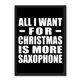 All I Want For Christmas Is More Saxophone - Portrait Frame Photo Tile