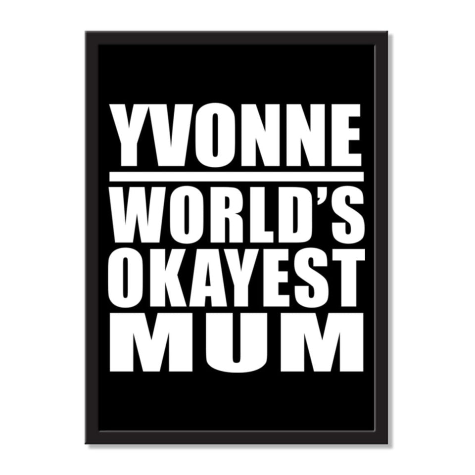 Yvonne World's Okayest Mum - Portrait Frame Photo Tile