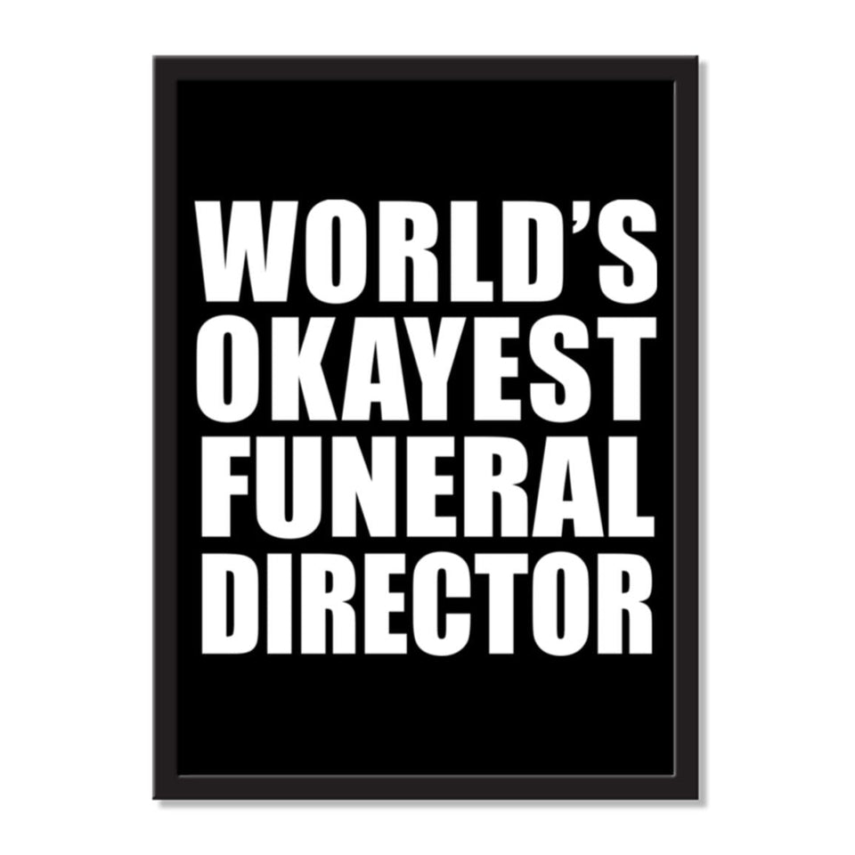 World's Okayest Funeral Director - Portrait Frame Photo Tile