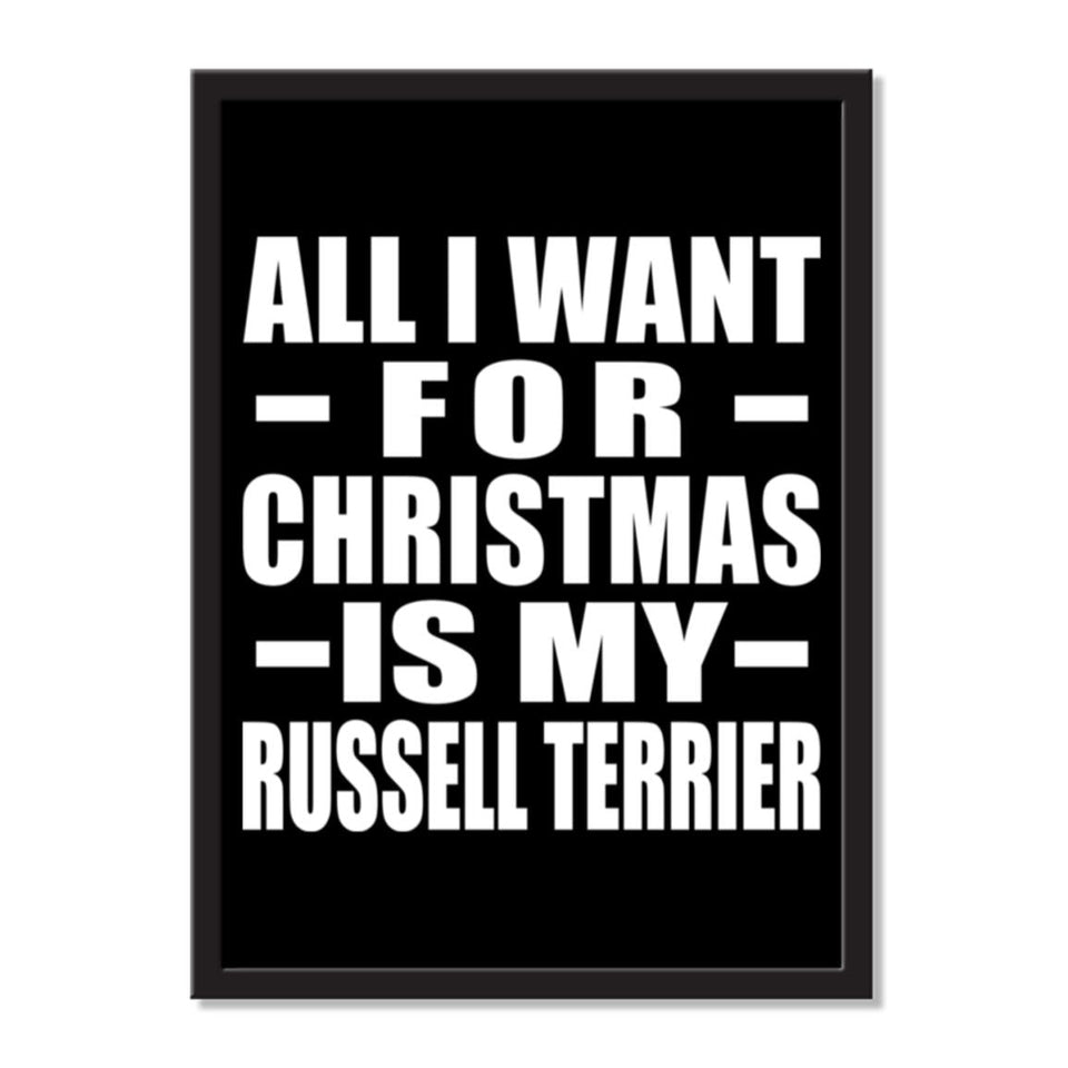 All I Want For Christmas Is My Russell Terrier - Portrait Frame Photo Tile