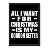 All I Want For Christmas Is My Gordon Setter - Portrait Frame Photo Tile