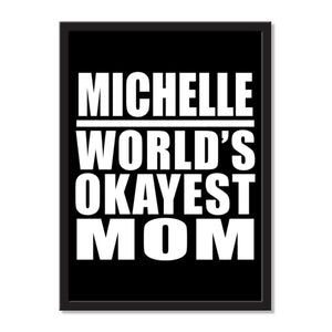 Michelle World's Okayest Mom - Portrait Frame Photo Tile