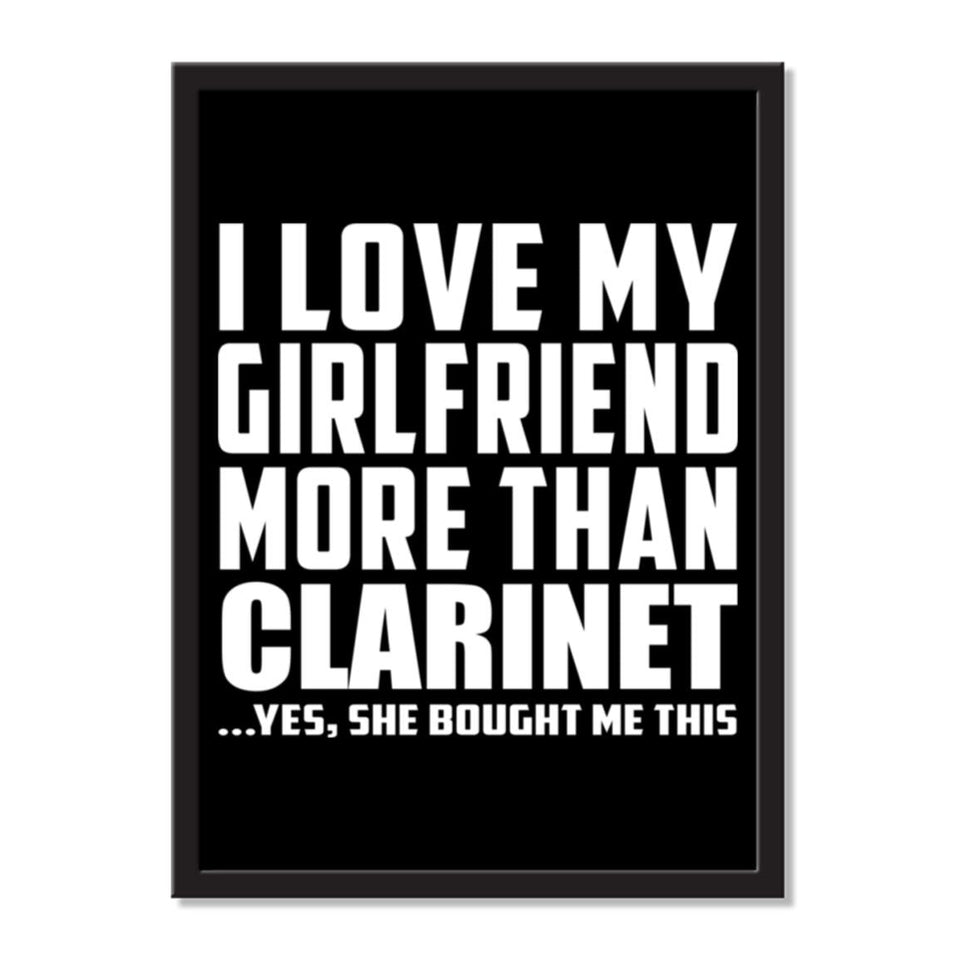 I Love My Girlfriend More Than Clarinet ...She Bought Me This - Portrait Frame Photo Tile