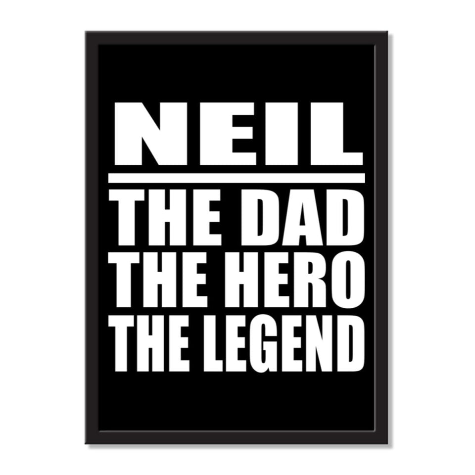 Neil The Dad The Hero The Legend - Portrait Frame Photo Tile