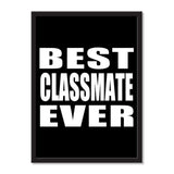 Best Classmate Ever - Portrait Frame Photo Tile