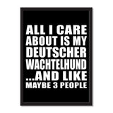 All I Care About Is My Deutscher Wachtelhund And Like Maybe 3 People - Portrait Frame Photo Tile