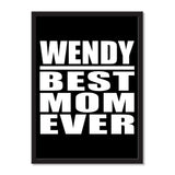 Wendy Best Mom Ever - Portrait Frame Photo Tile