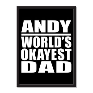 Andy World's Okayest Dad - Portrait Frame Photo Tile