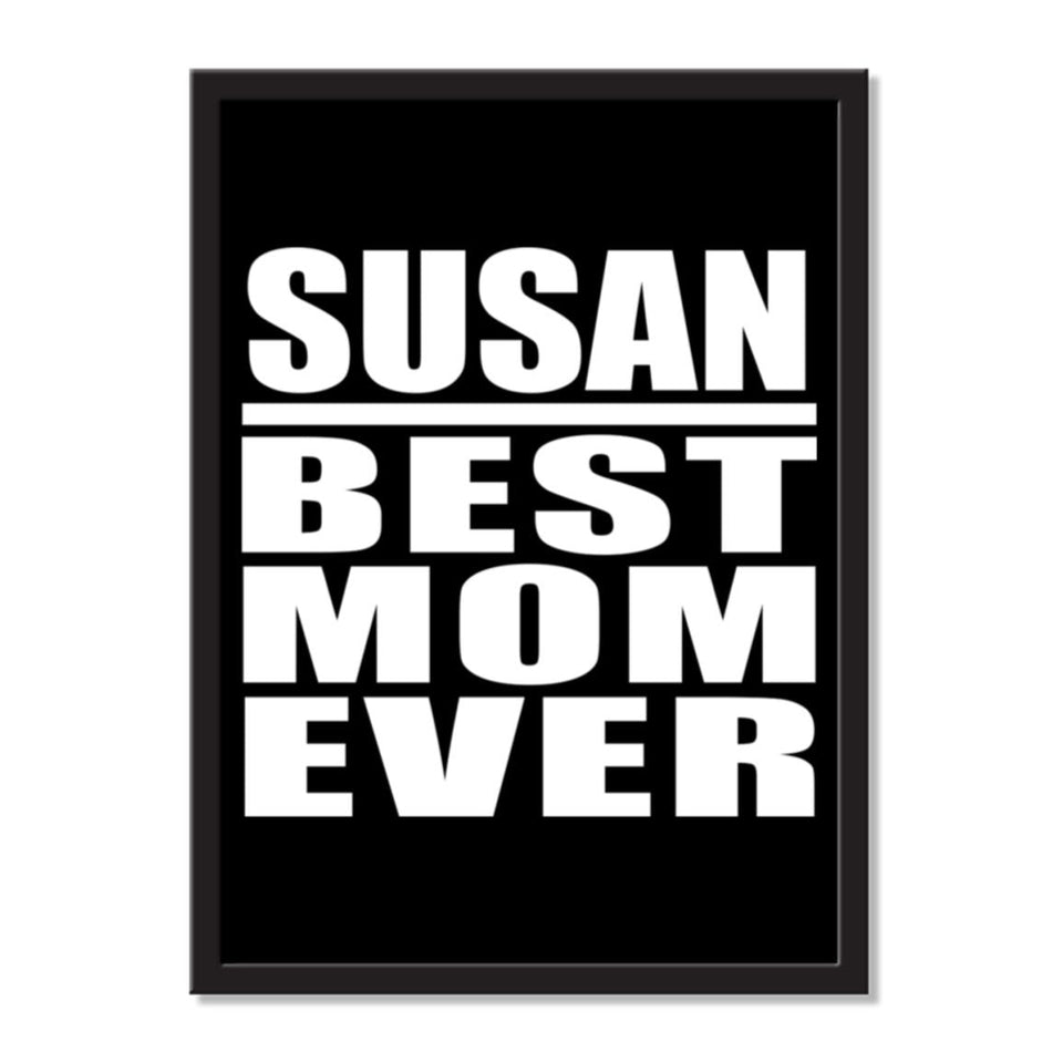 Susan Best Mom Ever - Portrait Frame Photo Tile