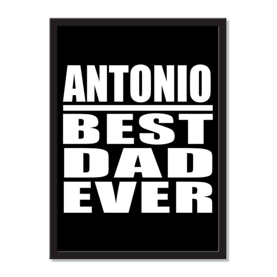 Antonio Best Dad Ever - Portrait Frame Photo Tile
