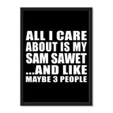 All I Care About Is My Sam Sawet And Like Maybe 3 People - Portrait Frame Photo Tile