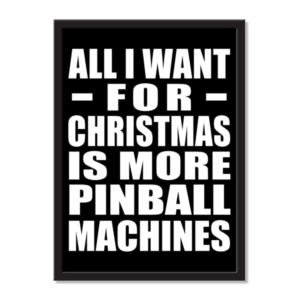 All I Want For Christmas Is More Pinball Machines - Portrait Frame Photo Tile