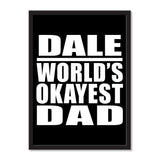 Dale World's Okayest Dad - Portrait Frame Photo Tile