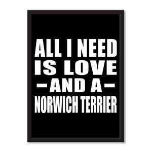 All I Need Is Love And A Norwich Terrier - Portrait Frame Photo Tile