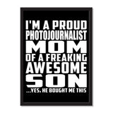 I'm A Proud Photojournalist Mom Of A Freaking Awesome Son, He Bought Me This - Portrait Frame Photo Tile