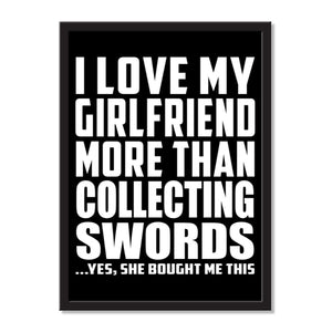 I Love My Girlfriend More Than Collecting Swords ...She Bought Me This - Portrait Frame Photo Tile