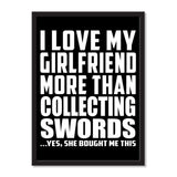 I Love My Girlfriend More Than Collecting Swords ...She Bought Me This - Portrait Frame Photo Tile