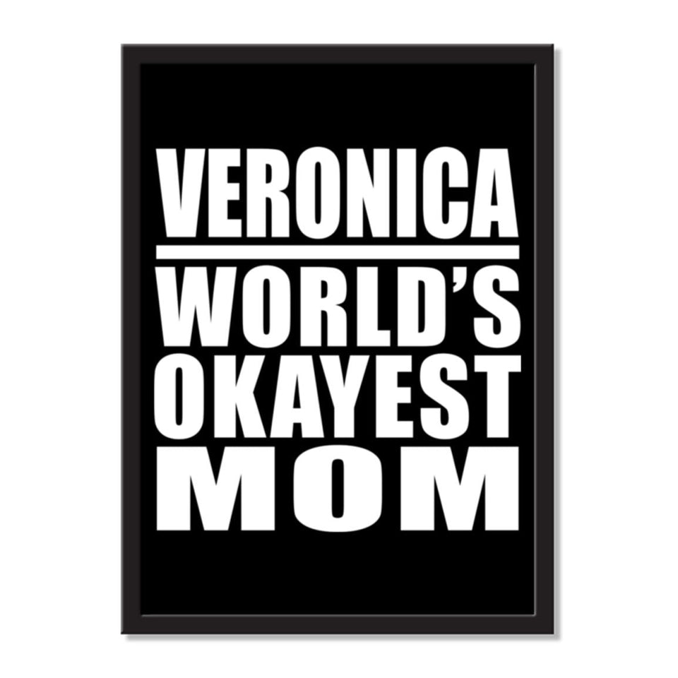 Veronica World's Okayest Mom - Portrait Frame Photo Tile