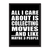 All I Care About Is Collecting Movies And Like Maybe 3 People - Portrait Frame Photo Tile