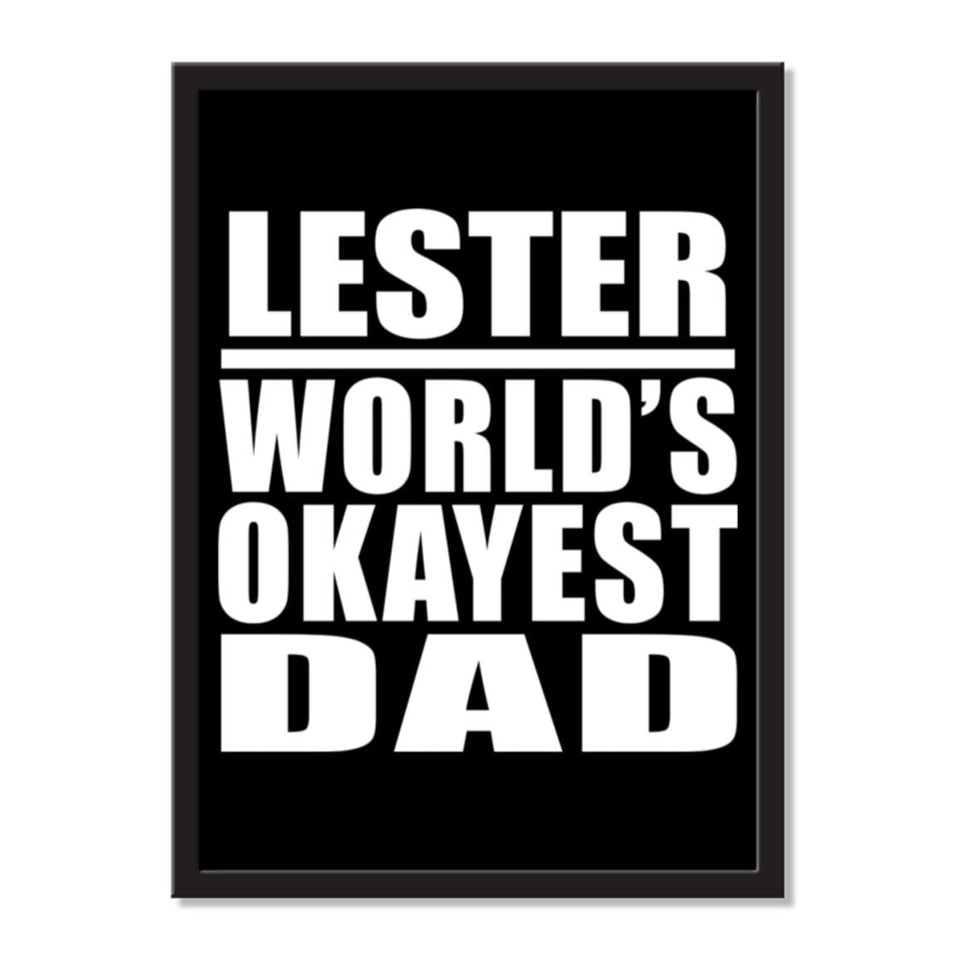 Lester World's Okayest Dad - Portrait Frame Photo Tile