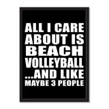 All I Care About Is Beach Volleyball And Like Maybe 3 People - Portrait Frame Photo Tile