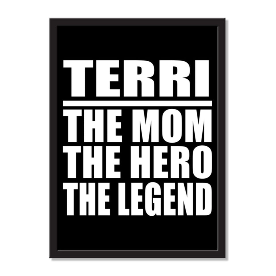 Terri The Mom The Hero The Legend - Portrait Frame Photo Tile